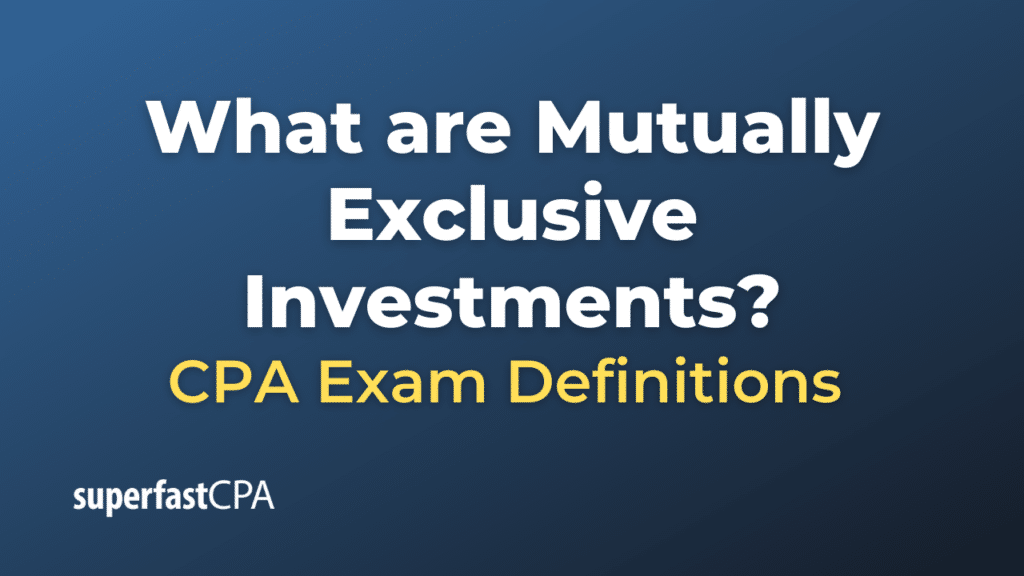 Mutually Exclusive Investments