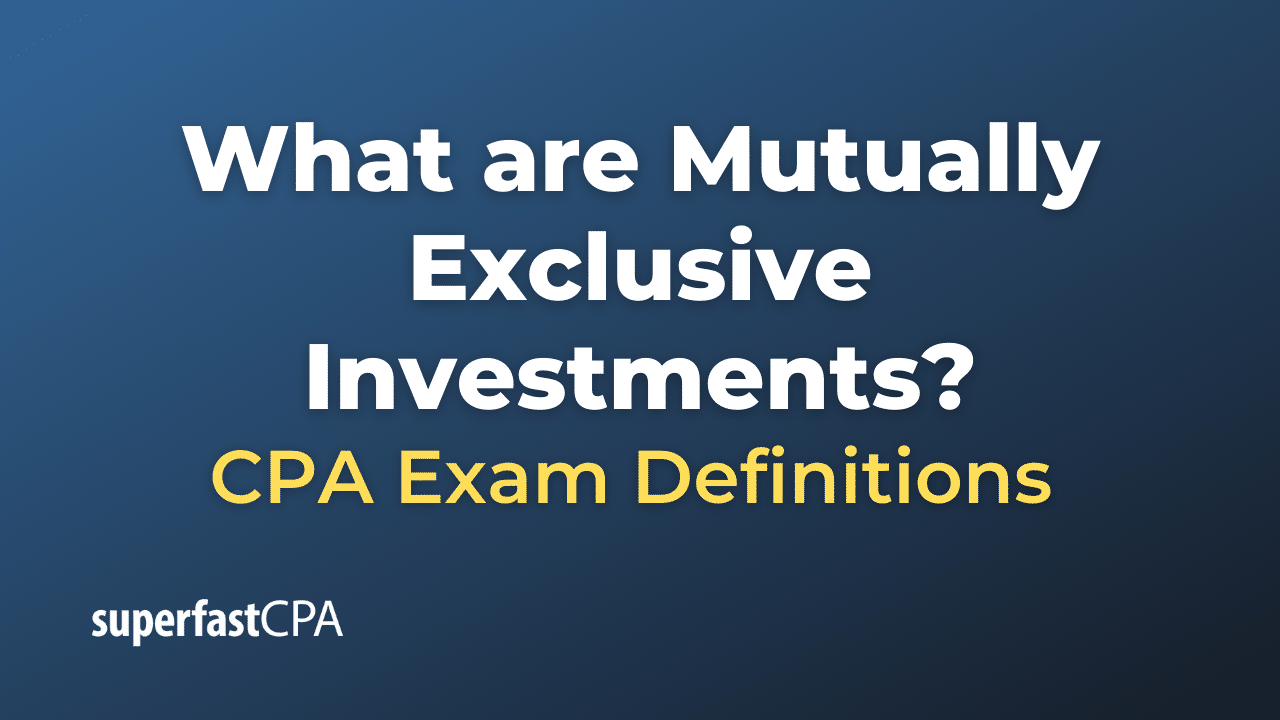 Mutually Exclusive Investments
