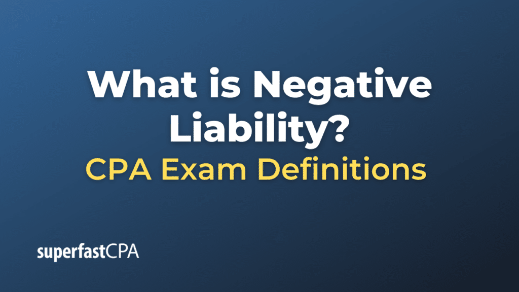 What is Negative Liability?