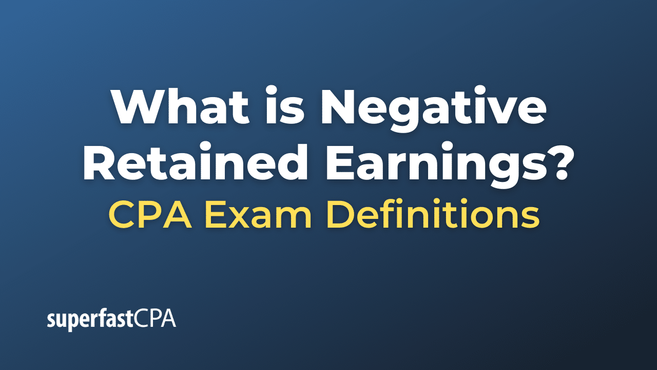 What is Negative Retained Earnings?