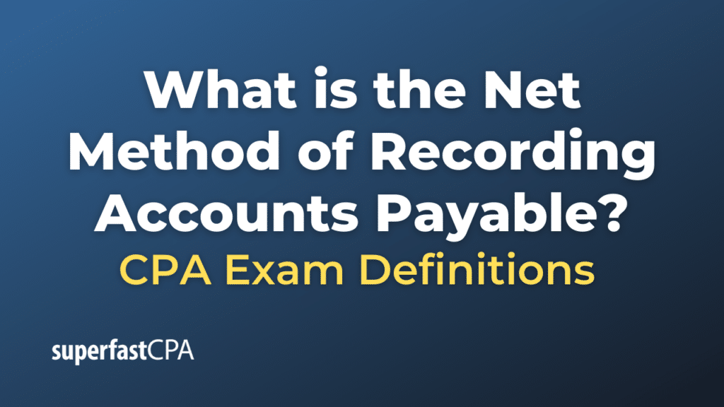 Net Method of Recording Accounts Payable