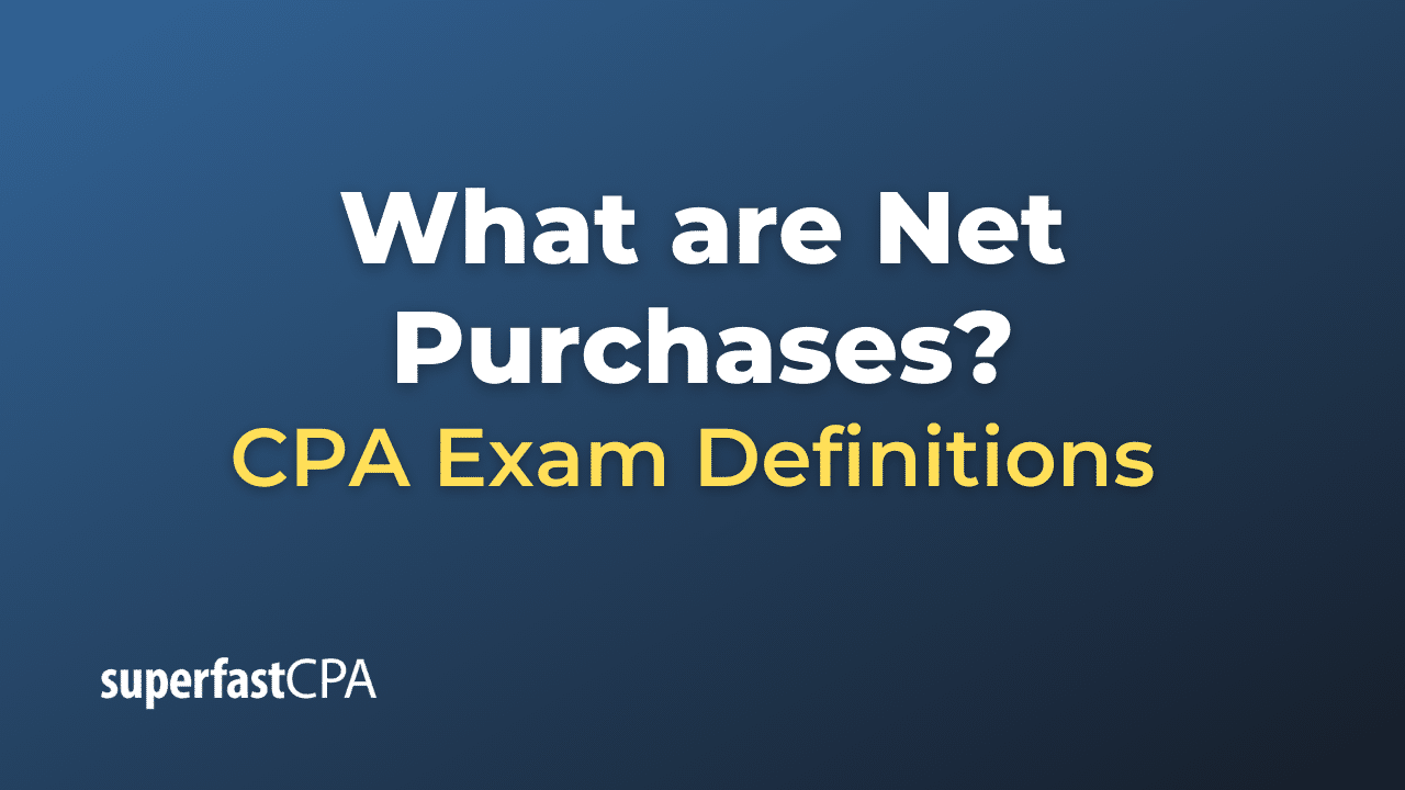What are Net Purchases?