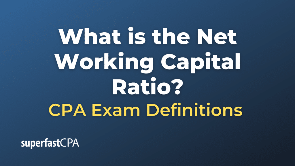 Net Working Capital Ratio