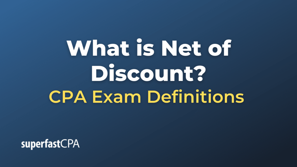 What is Net of Discount?