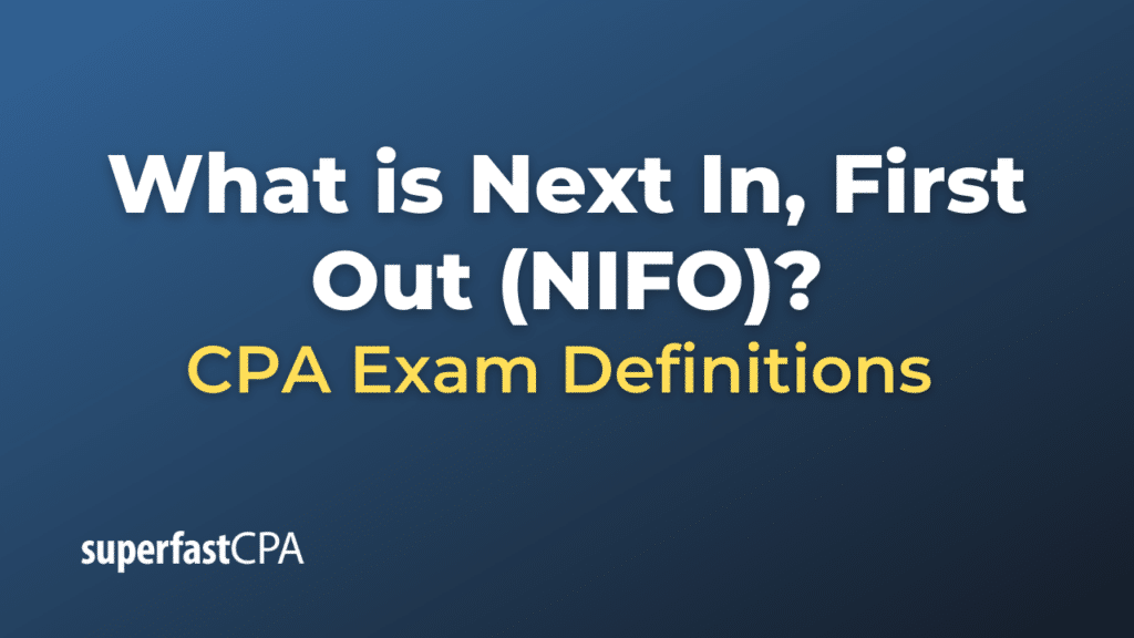 Next In, First Out (NIFO)