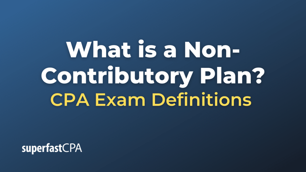 Non-Contributory Plan