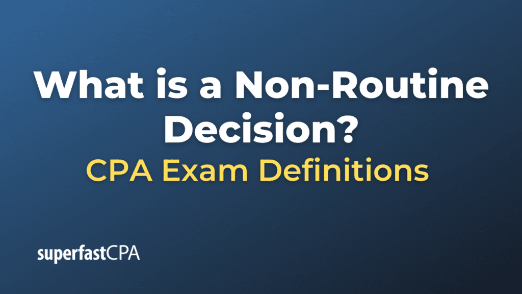 Non-Routine Decision