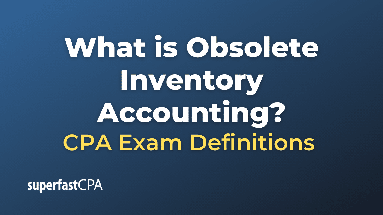 What is Obsolete Inventory Accounting?