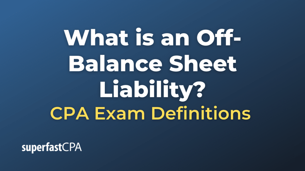 Off-Balance Sheet Liability