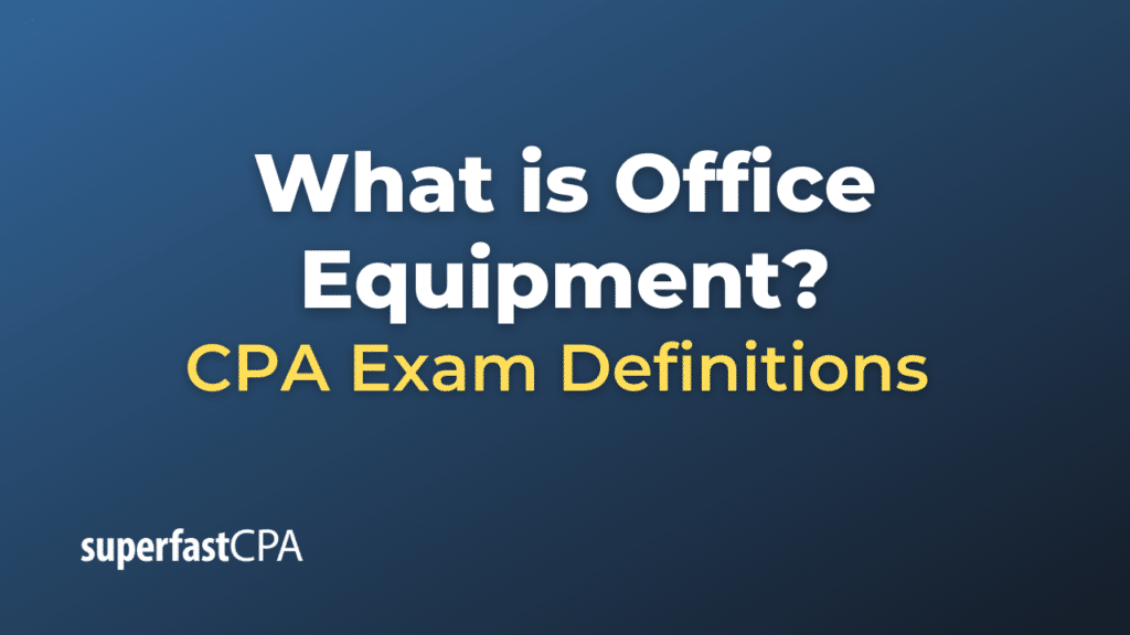 What is Office Equipment? – SuperfastCPA CPA Review