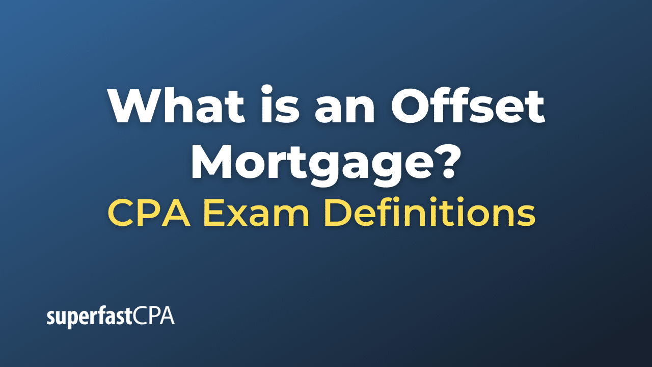 Offset Mortgage