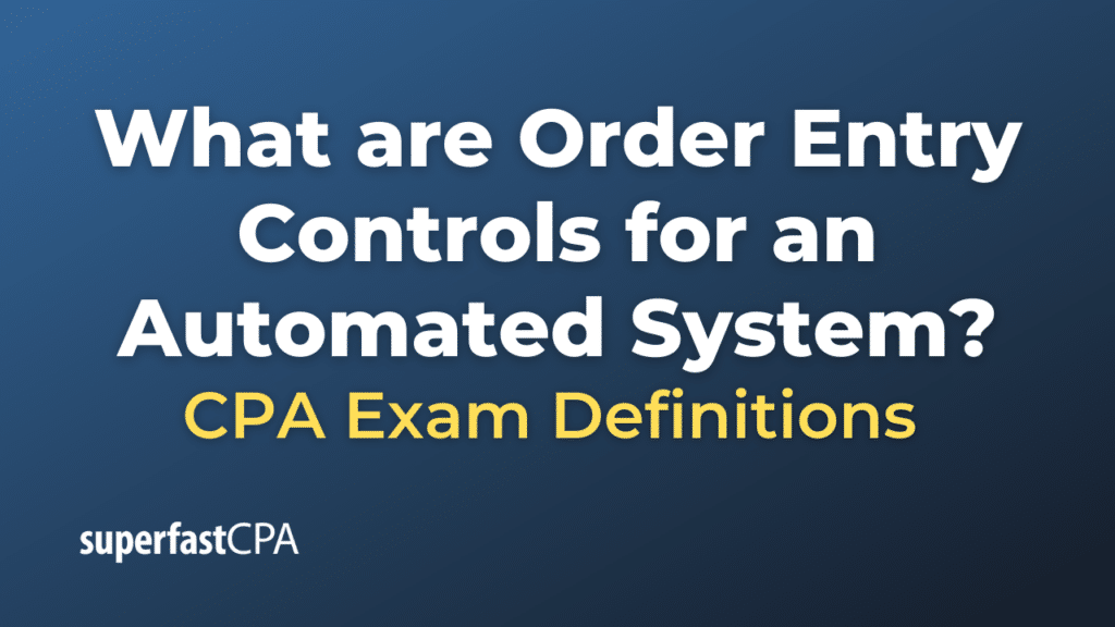 Order Entry Controls for an Automated System