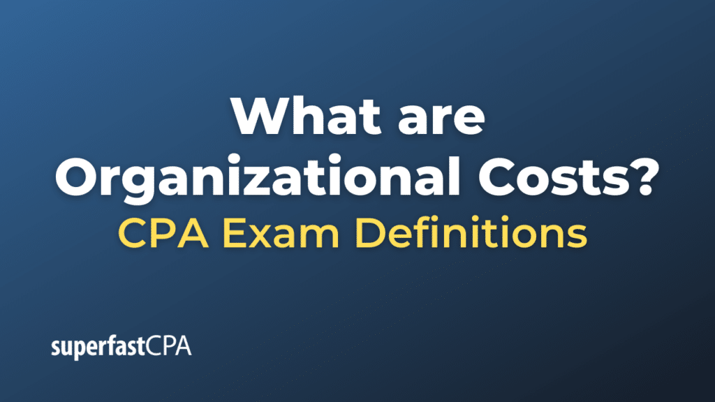 Organizational Costs
