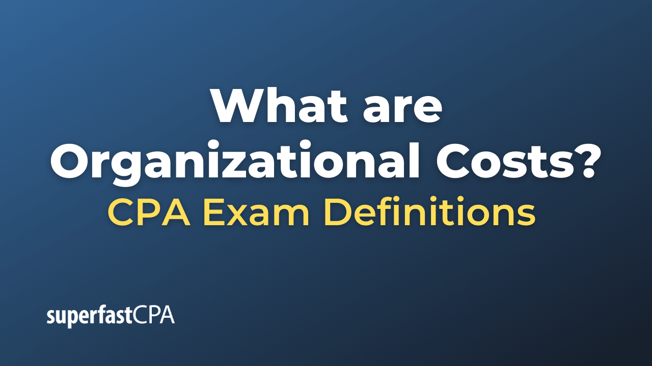 What are Organizational Costs?