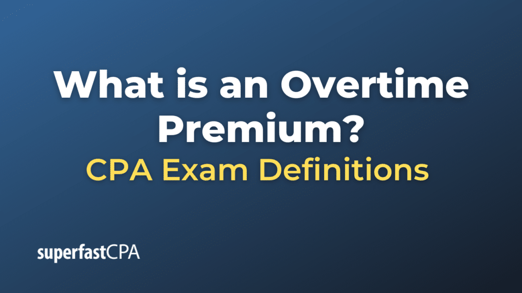 Overtime Premium