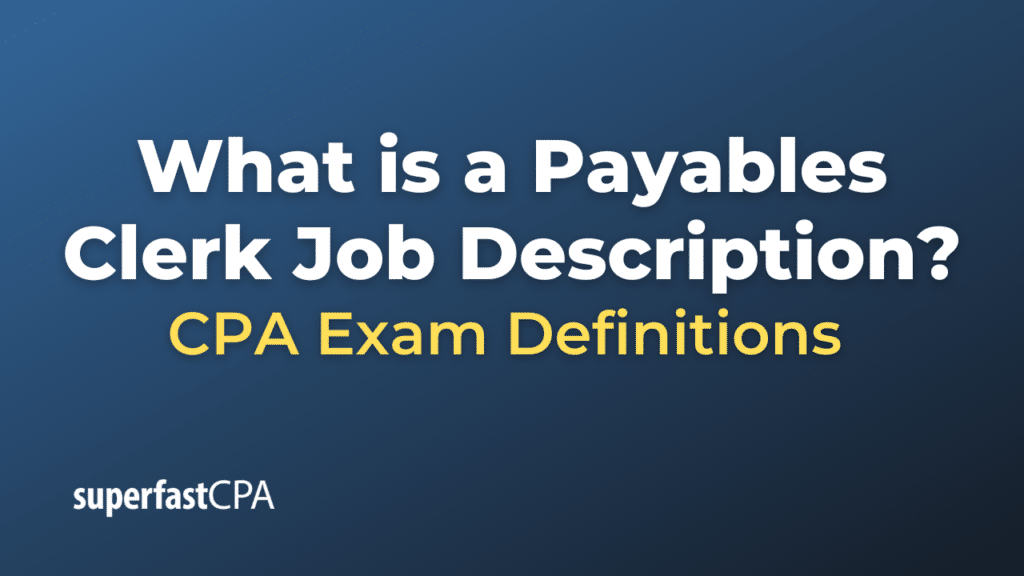 Payables Clerk Job Description