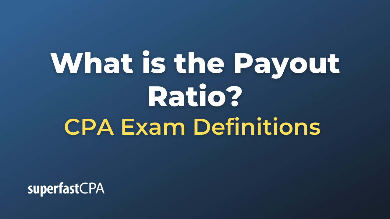 What is the Payout Ratio?