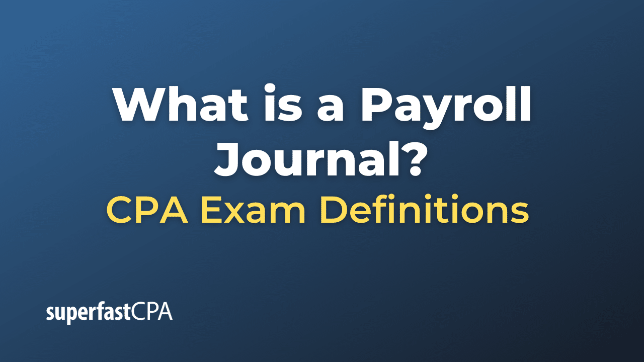 What is a Payroll Journal?