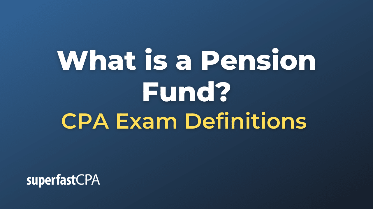Pension Fund