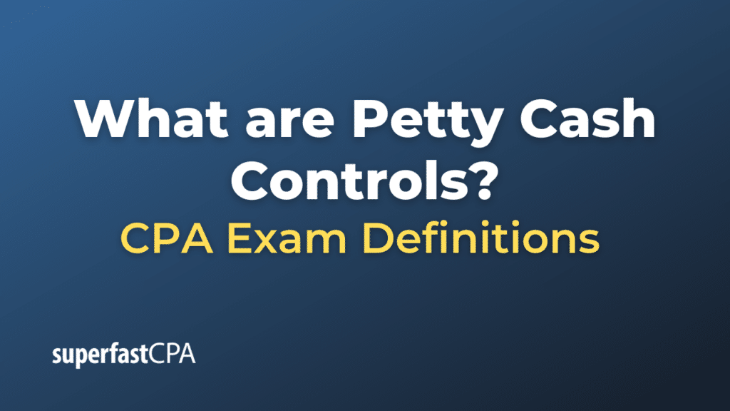 Petty Cash Controls