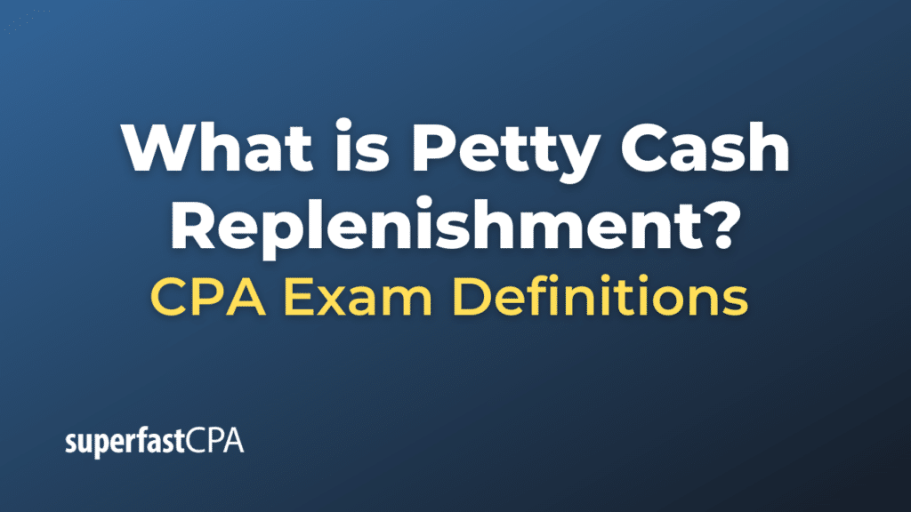 Petty Cash Replenishment