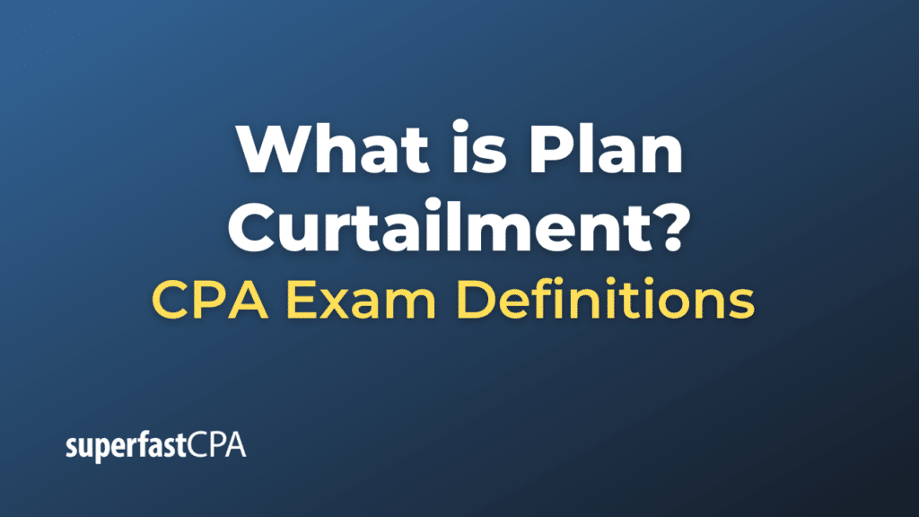 Plan Curtailment