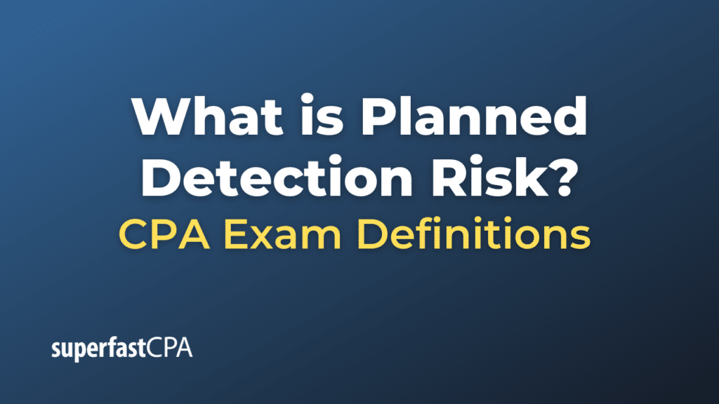Planned Detection Risk