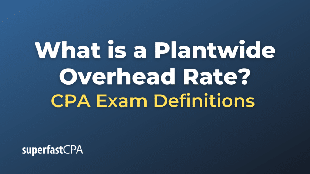 Plantwide Overhead Rate