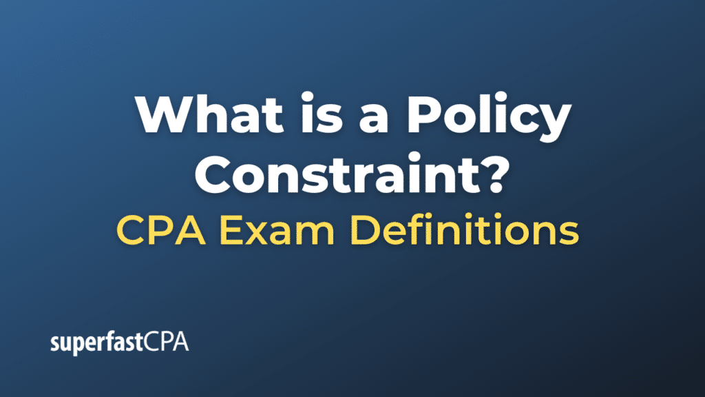 Policy Constraint