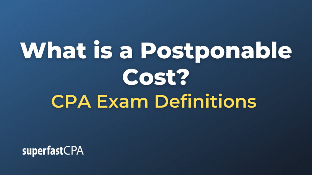 Postponable Cost