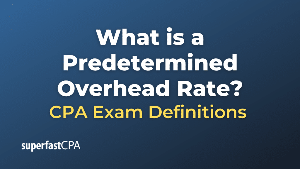 Predetermined Overhead Rate
