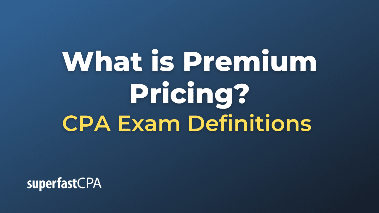 What Is Premium Pricing What Is Premium Pricing