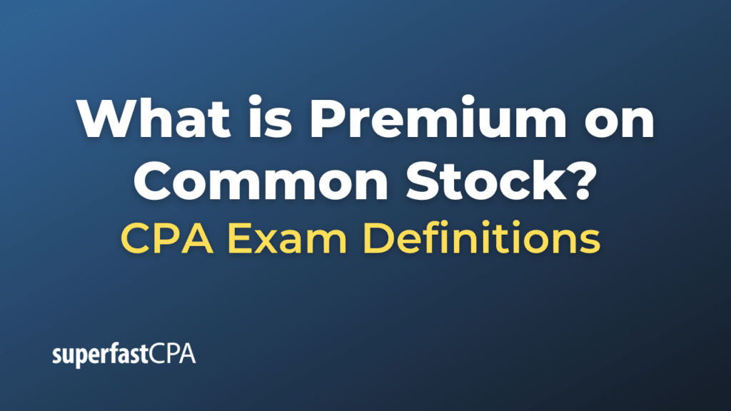 Premium on Common Stock
