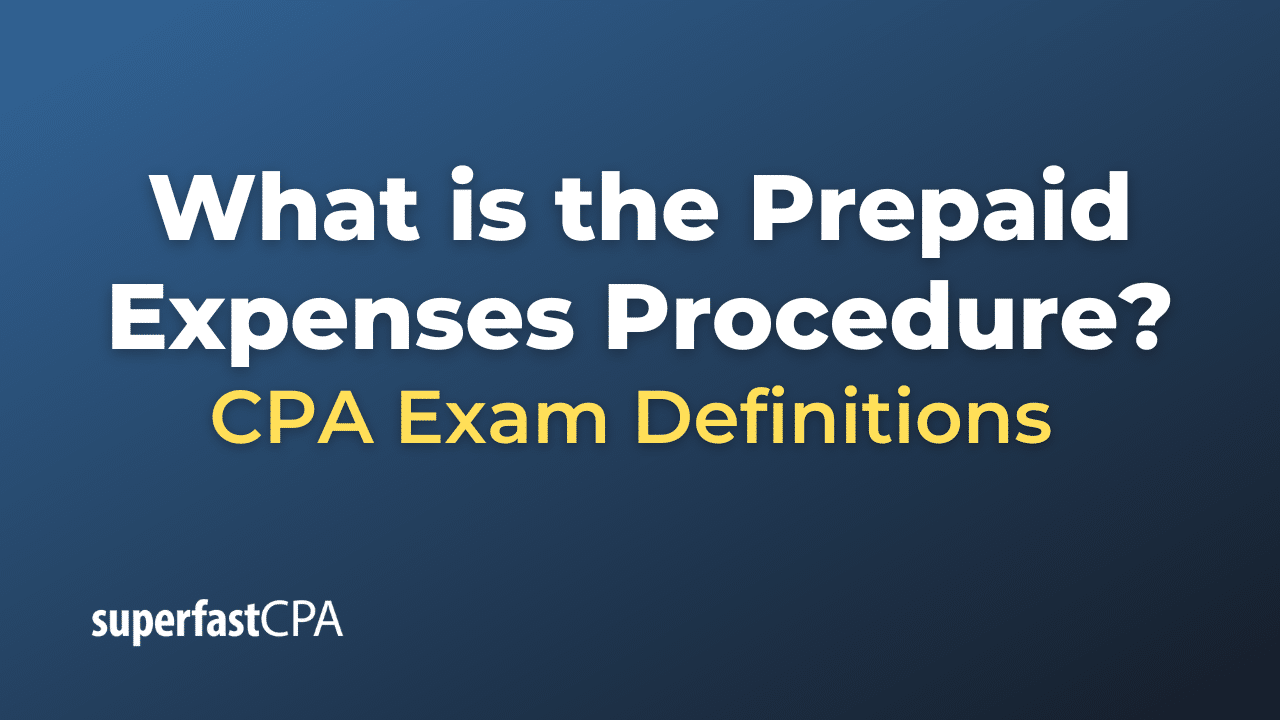 What is the Prepaid Expenses Procedure?