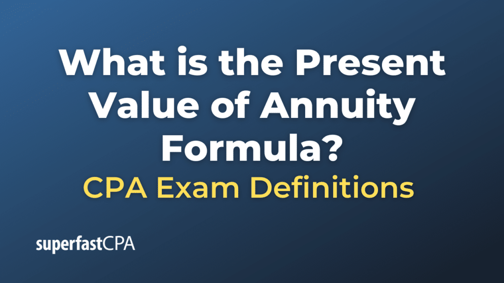 Present Value of Annuity Formula