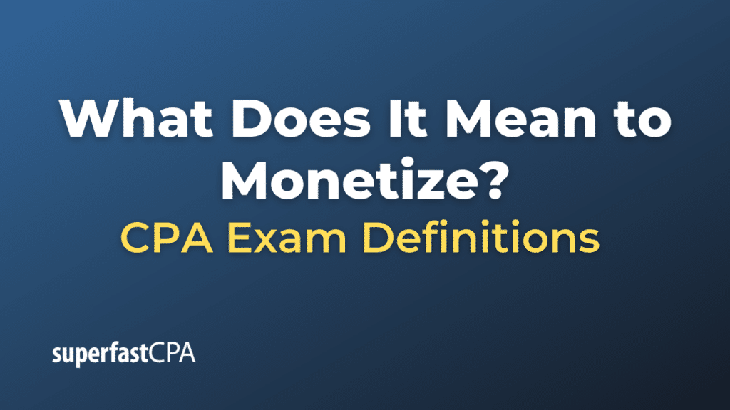 What Does It Mean to Monetize