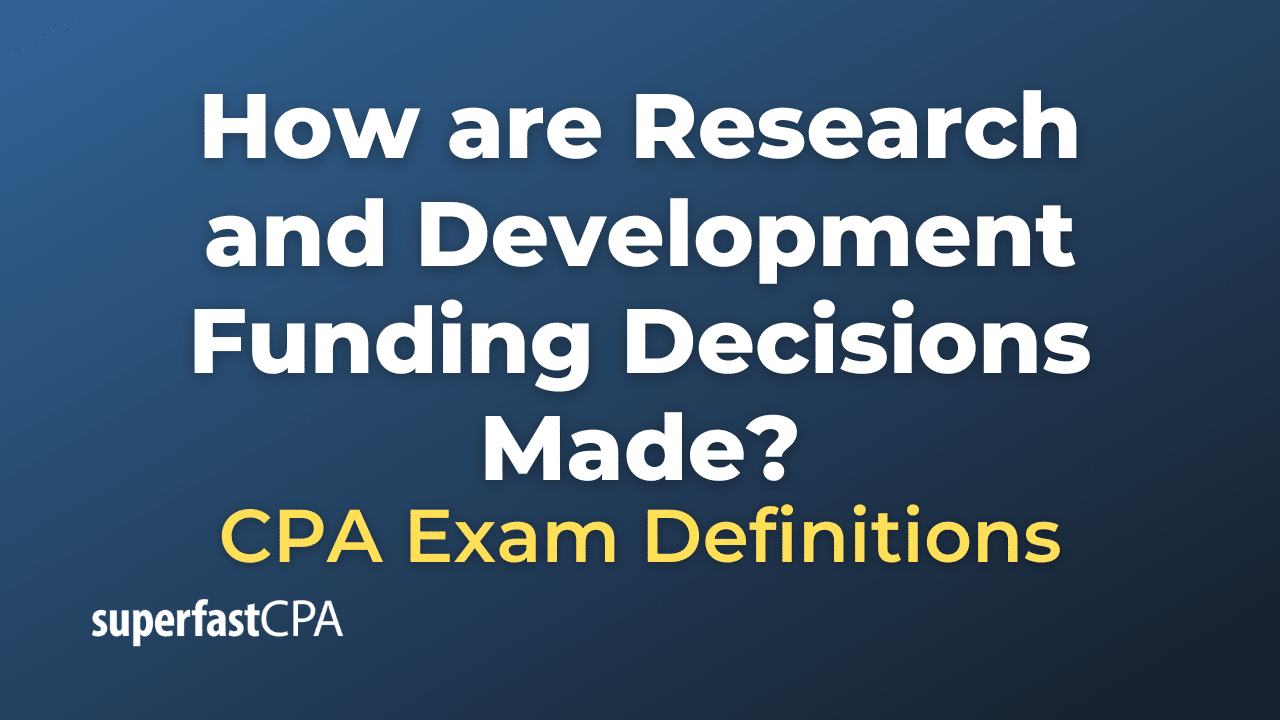 How are Research and Development Funding Decisions Made