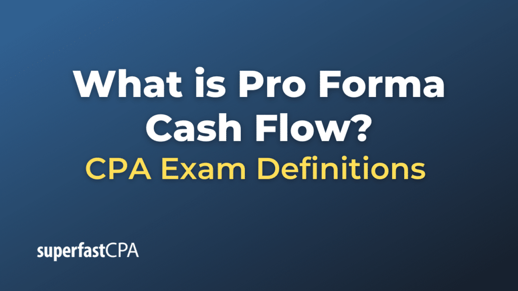 Pro Forma Cash Flow