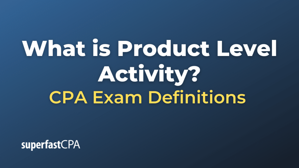 Product Level Activity