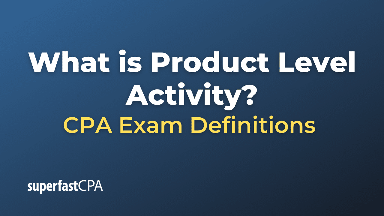 Product Level Activity
