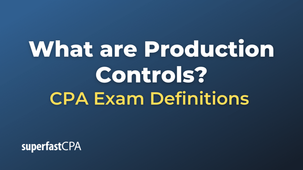 Production Controls
