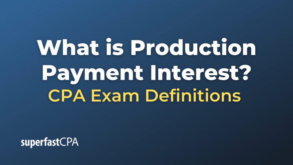Production Payment Interest