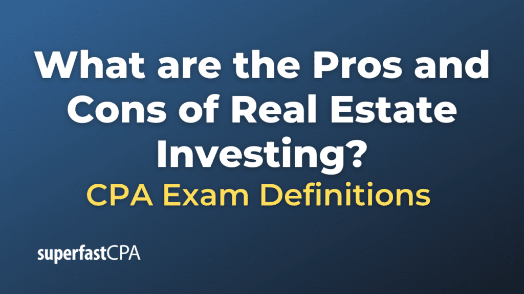 Pros and Cons of Real Estate Investing