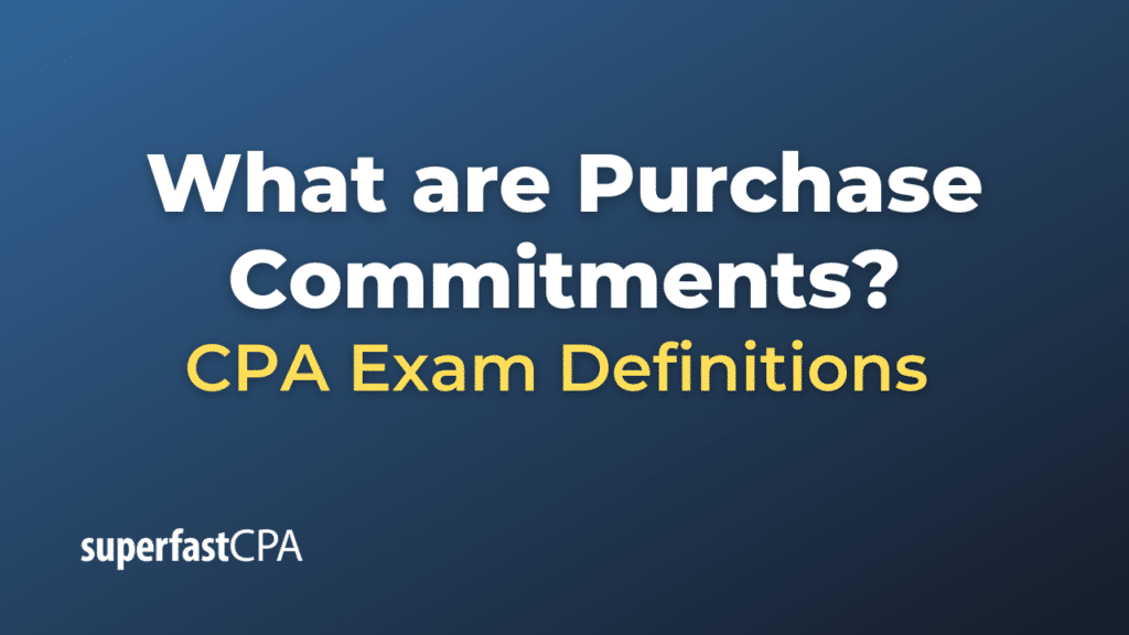 Purchase Commitments