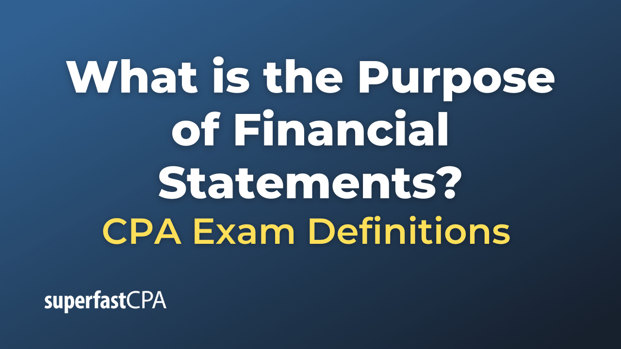 What is the Purpose of Financial Statements?