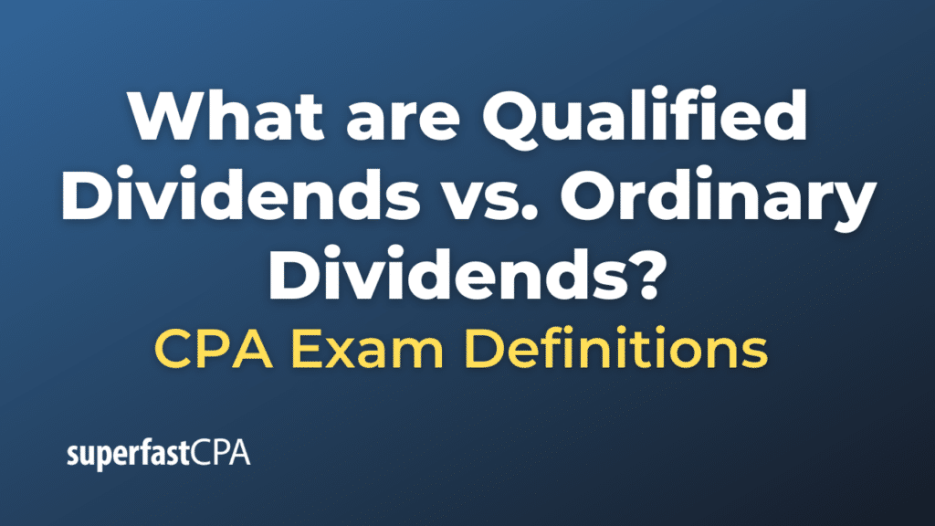 Qualified Dividends vs. Ordinary Dividends
