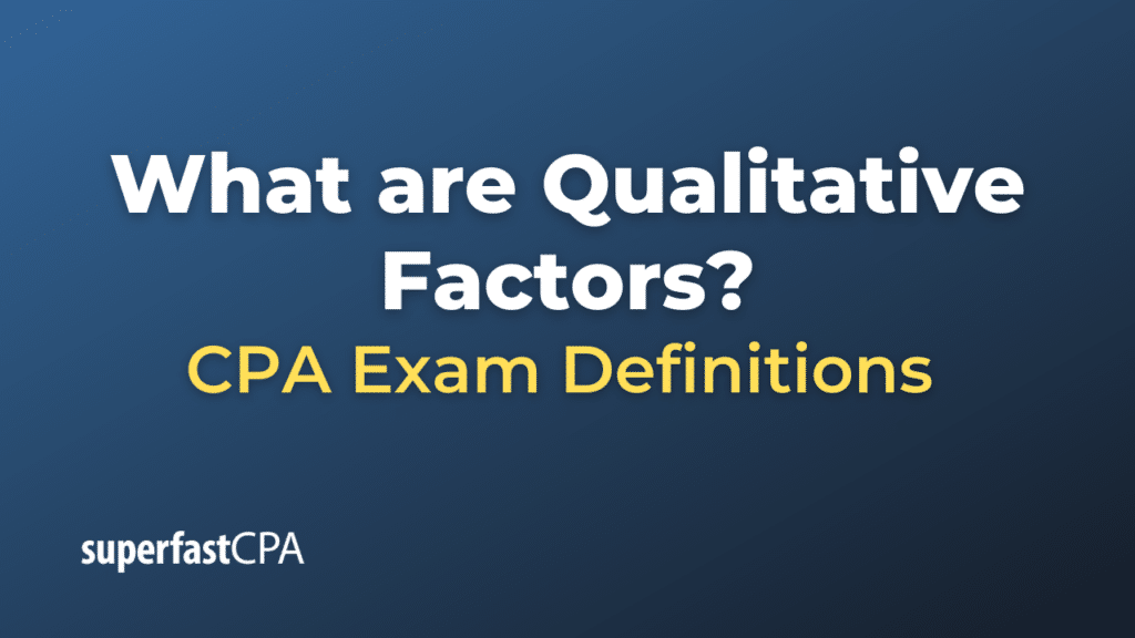 Qualitative Factors