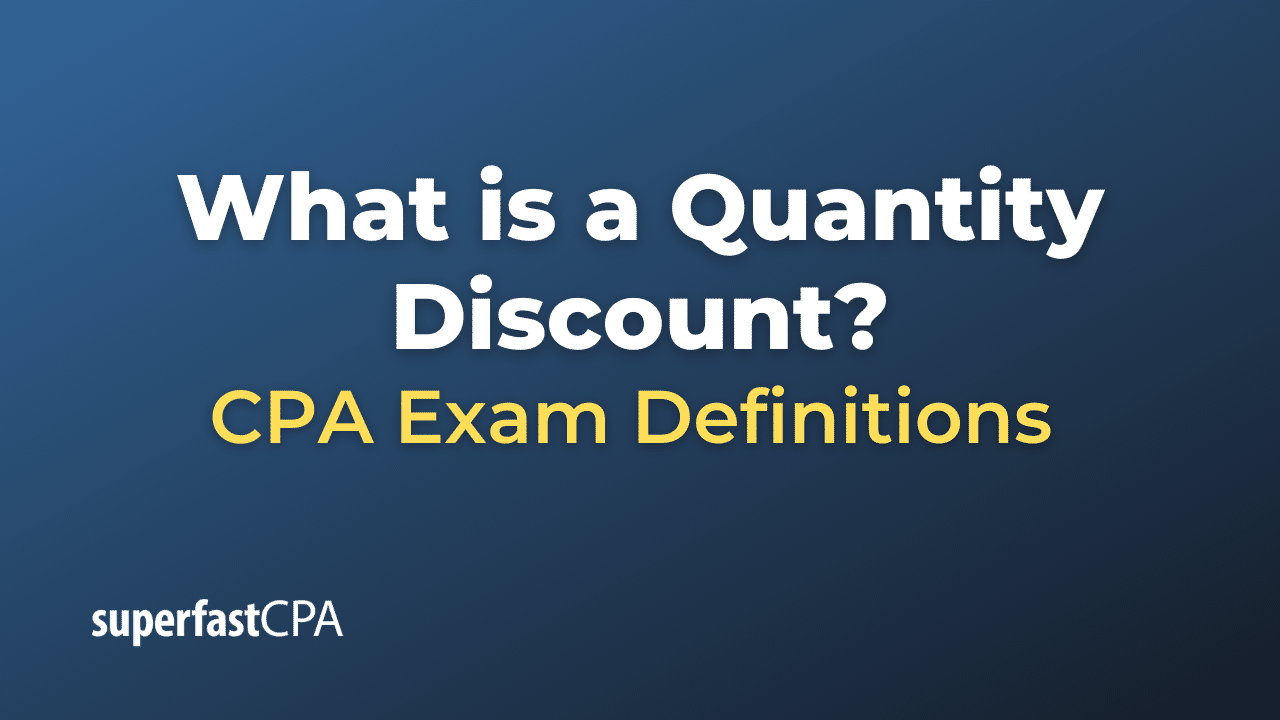 What is a Quantity Discount?