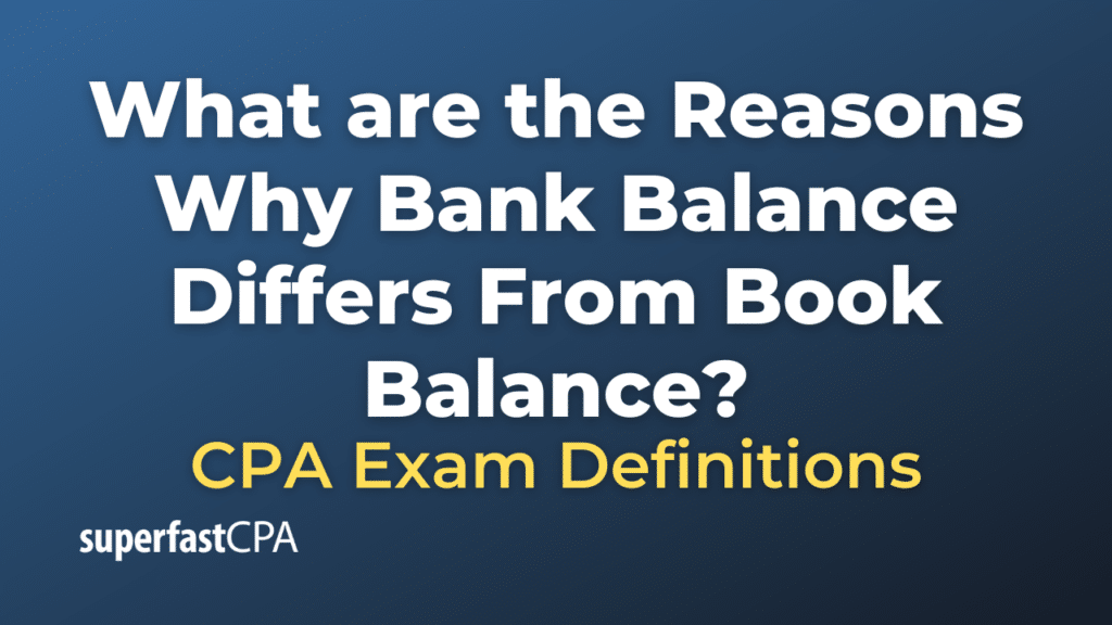 Reasons Why Bank Balance Differs From Book Balance