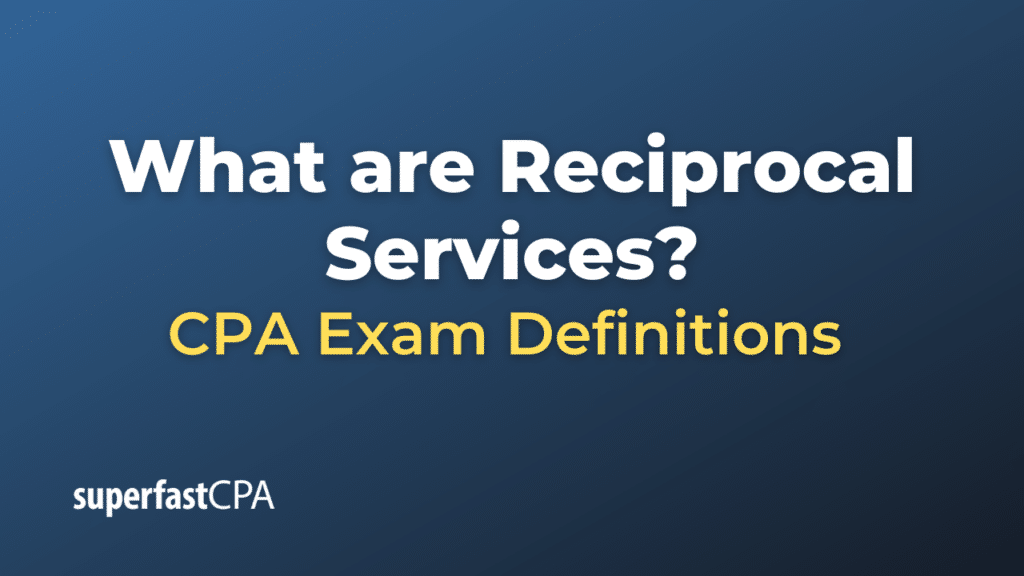 Reciprocal Services